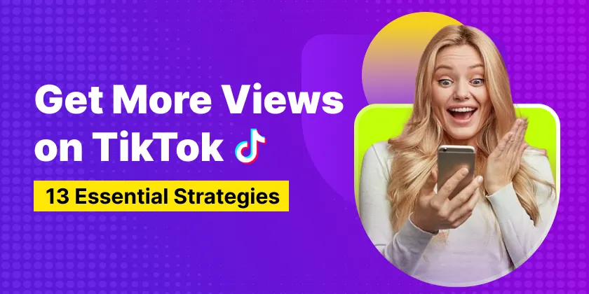 Get More Views on TikTok